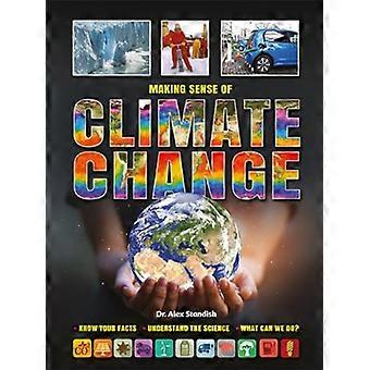 Att förstå klimatförändringar: Känn dina fakta, förstå vetenskapen, vad kan vi göra?