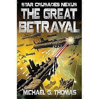 Der große Verrat (Star Crusades Nexus Book 4) (Star Crusades Nexus)