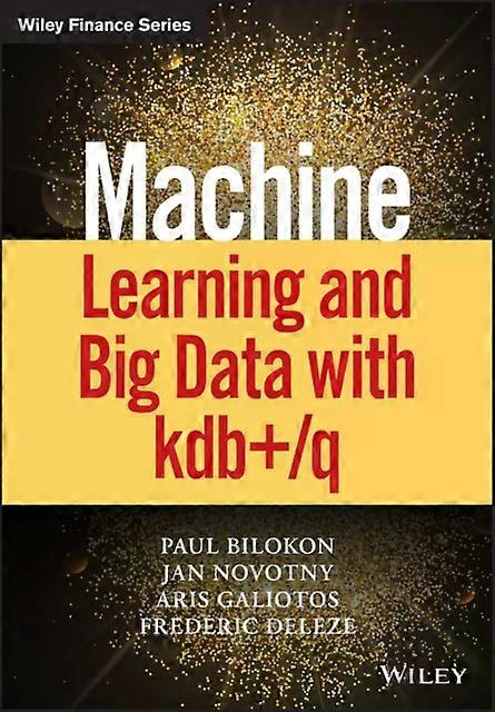 Machine Learning And Big Data With Kdbq - Frederic Deleze