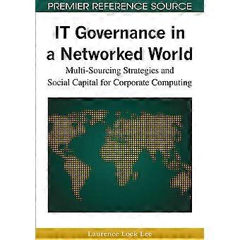 It governance in a networked world multi-sourcing strategies and social capital for corporate computing