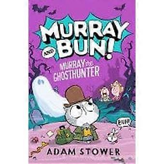 Murray and bun 4 - murray the ghosthunter