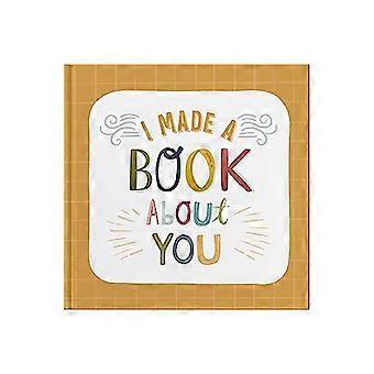 I Made A Book About You Create a book thats as unique as the person you are gifting it to