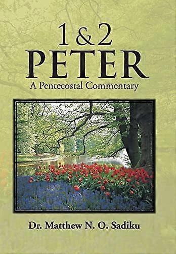 1 and 2 peter a pentecostal commentary