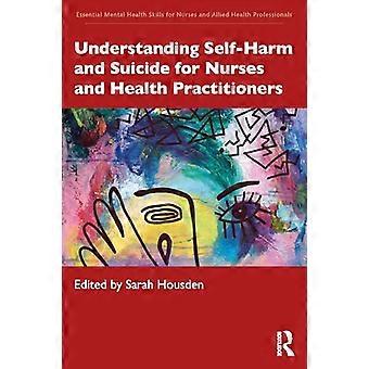 Understanding Self Harm and Suicide for Nurses and Health Practitioners