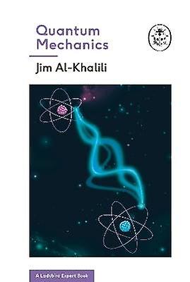 Quantum Mechanics (A Ladybird Expert Book)