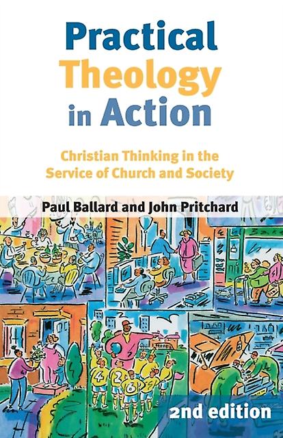 Practical Theology In Action by Paul H. Ballard Paperback
