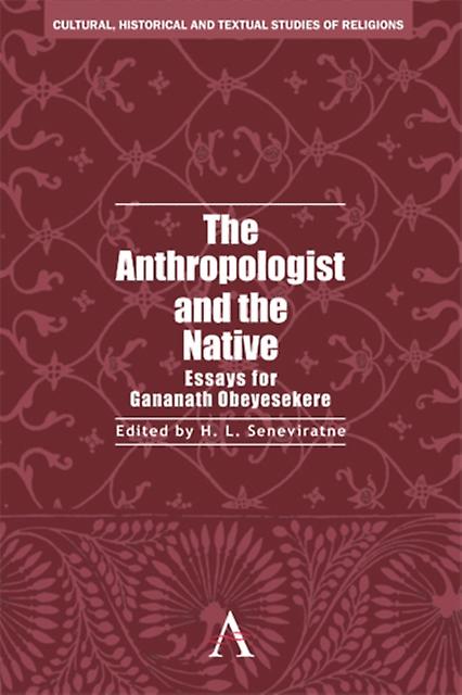 The Anthropologist And The Native Hardback Book