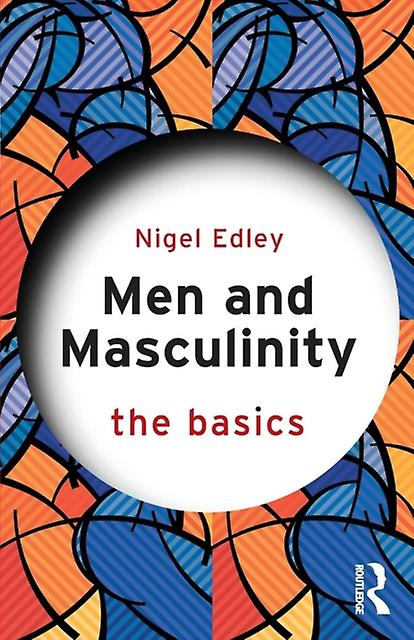 Men And Masculinity The Basics by Edley & Nigel Nottingham Trent University & UK Paperback