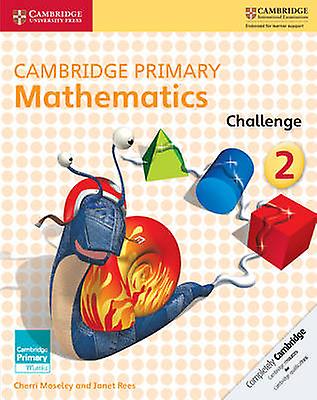 Cambridge Primary Mathematics Challenge 2 by Janet Rees Paperback