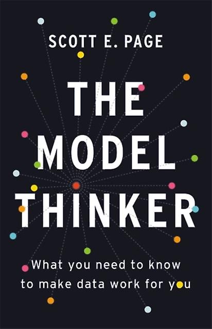 The Model Thinker - Scott E. Page - Probability and statistics - Basic Books - Hardback