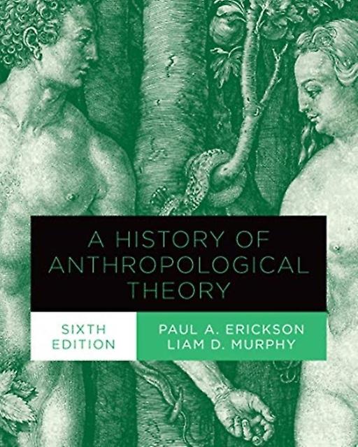 A History Of Anthropological Theory Sixth Edition by Liam Murphy Paperback Book