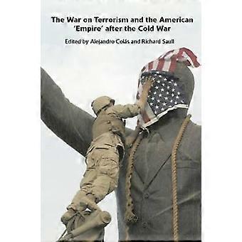 Der Krieg gegen den Terrorismus und das amerikanische "Empire" nach dem Kalten Krieg