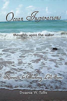 Ocean Inspirations Thoughts upon the Water