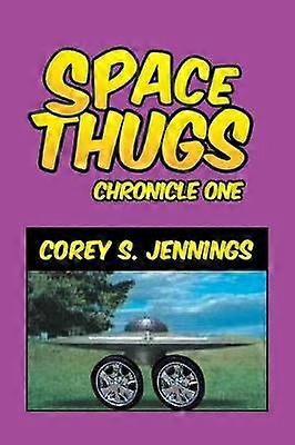 Space Thugs  Chronicle One