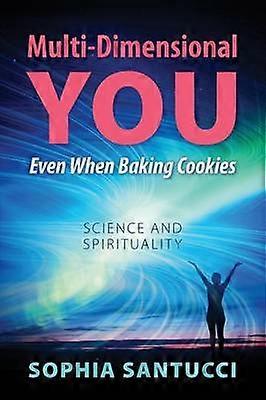 Multi-Dimensional You Even When Baking Cookies