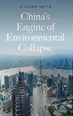China's Engine of Environmental Collapse