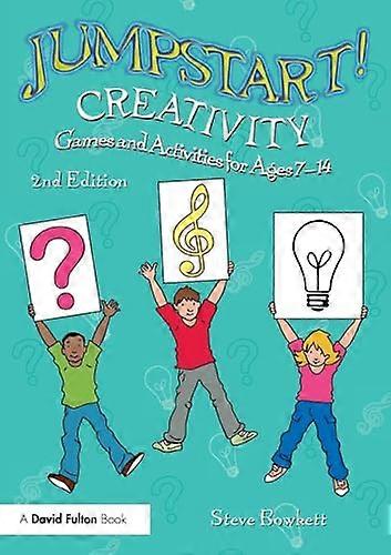 Jumpstart! Creativity: Games and Activities for Ages 7 14