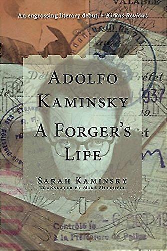 Adolfo Kaminsky: A Forgers Life: A Forgers Life