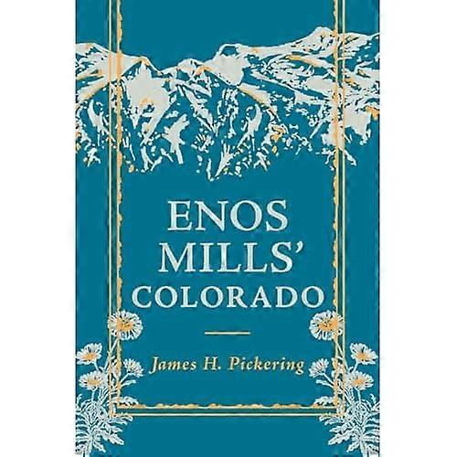 Enos Mills' Colorado
