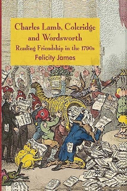 Charles Lamb Coleridge And Wordsworth by Felicity James Paperback