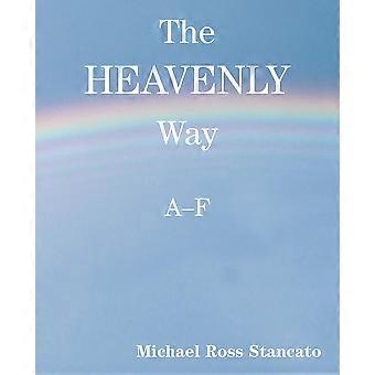 The Heavenly Way A-f - Michael Ross Stancato - Paperback - en Book