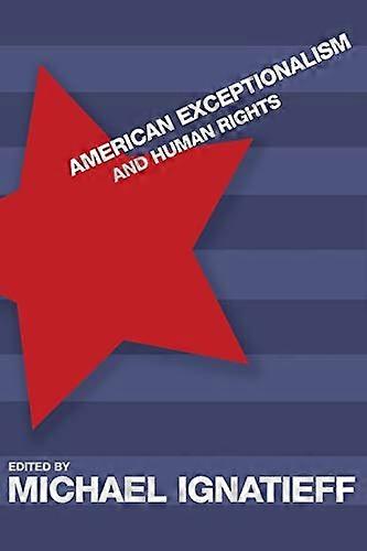 American Exceptionalism and Human Rights