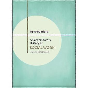 A Contemporary History of Social Work Learning from the Past
