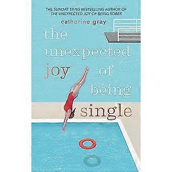 The Unexpected Joy of Being Single