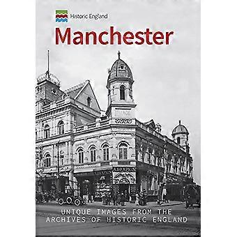 Historic England Manchester Unique Images from the Archives of Historic England