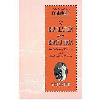 De openbaring en revolutie: Dialectis van de moderniteit op een Zuid-Afrikaanse grens, Vol. 2