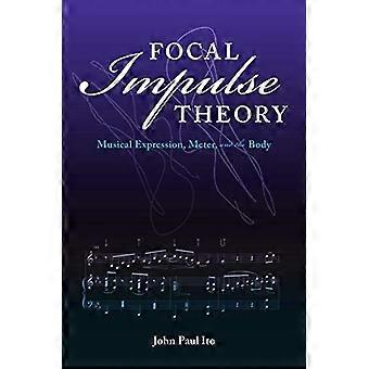 Teoria dell'impulso focale: espressione musicale, metro e corpo (significato musicale e interpretazione)