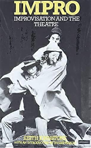 Impro: Improvisation and the Theatre