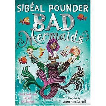 Bad Mermaids