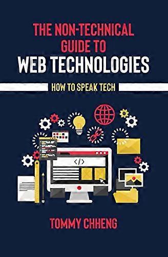 The Non-Technical Guide to Web Technologies