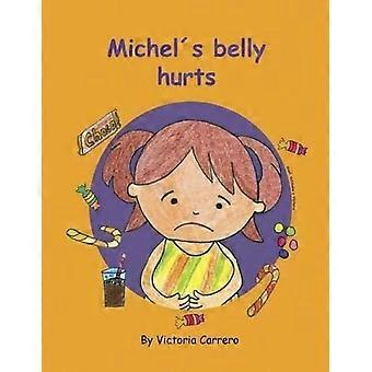 Michels Bauch schmerzt