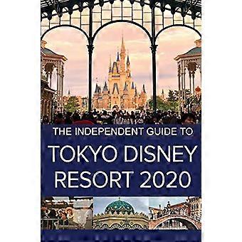 Der unabhängige Reiseführer für - Tokyo Disney Resort 2020