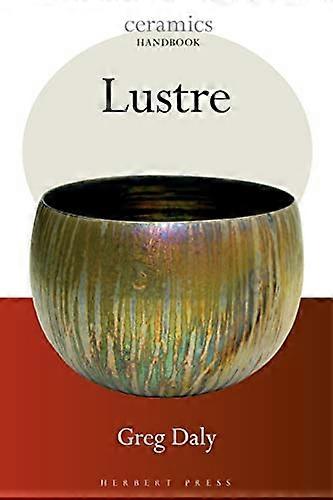 Lustre (Ceramics Handbooks)