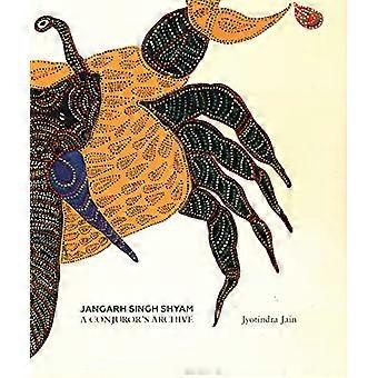 Jangarh Singh Shyam: A Conjuror's Archive