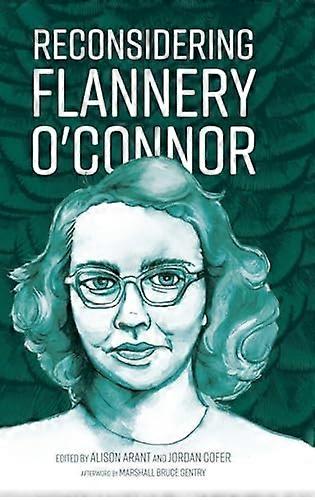 Reconsidering Flannery OConnor