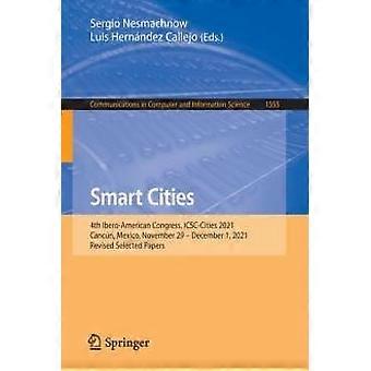 Smart Cities 4th Ibero-american Congress Icsc-cities 2021 Cancn Mexico - Springer Nature B.V - Paperback - en Book