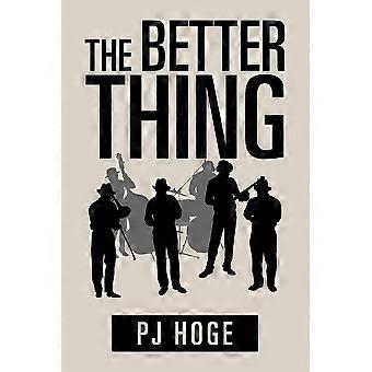 The better thing