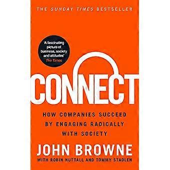 Connect How companies succeed by engaging radically with society