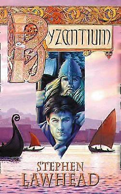 Byzantium - Stephen Lawhead