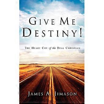 Give Me Destiny - James A. Jimason - Paperback - en Book