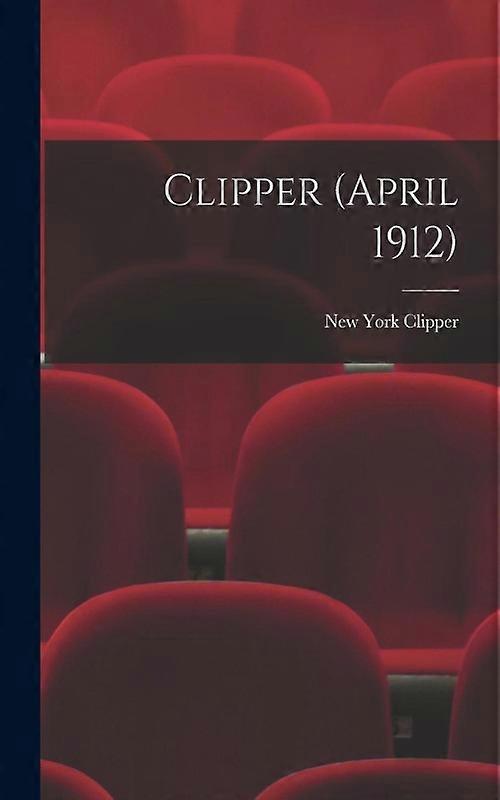 Clipper April 1912