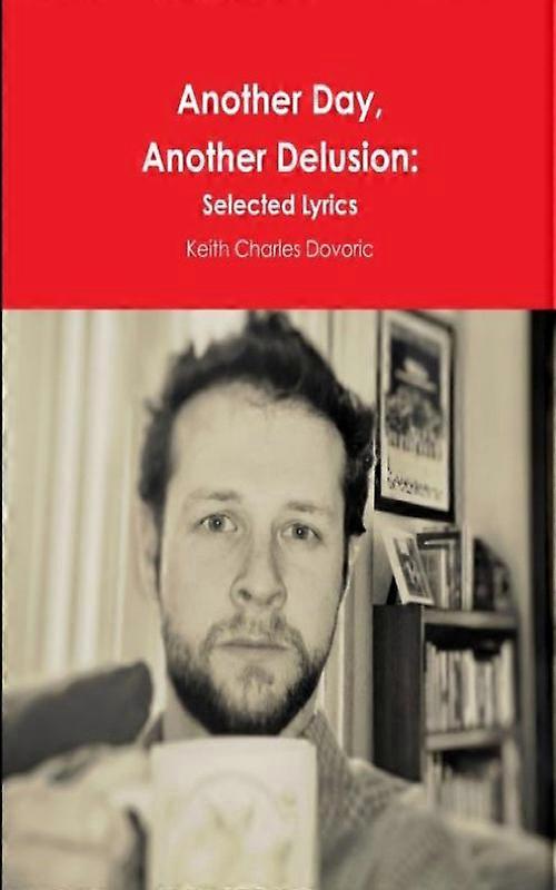 Another Day Another Delusion Selected Lyrics
