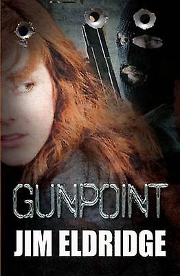 Gunpoint by Jim Eldridge Paperback