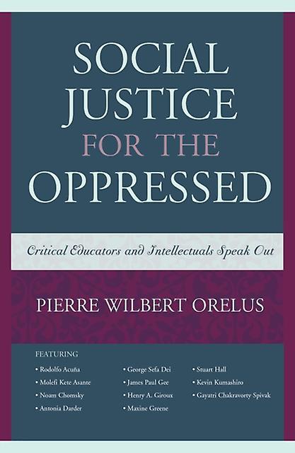 Social Justice For The Oppressed by Pierre Wilbert Orelus Paperback Book