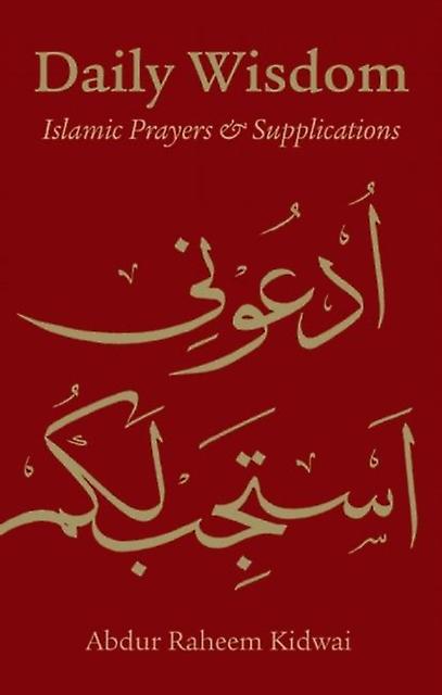 Daily Wisdom Islamic Prayers And Supplications by Kube Publishing Hardback Book