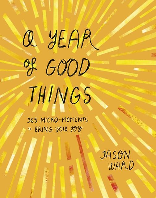A Year Of Good Things by Jason Ward Hardback Book